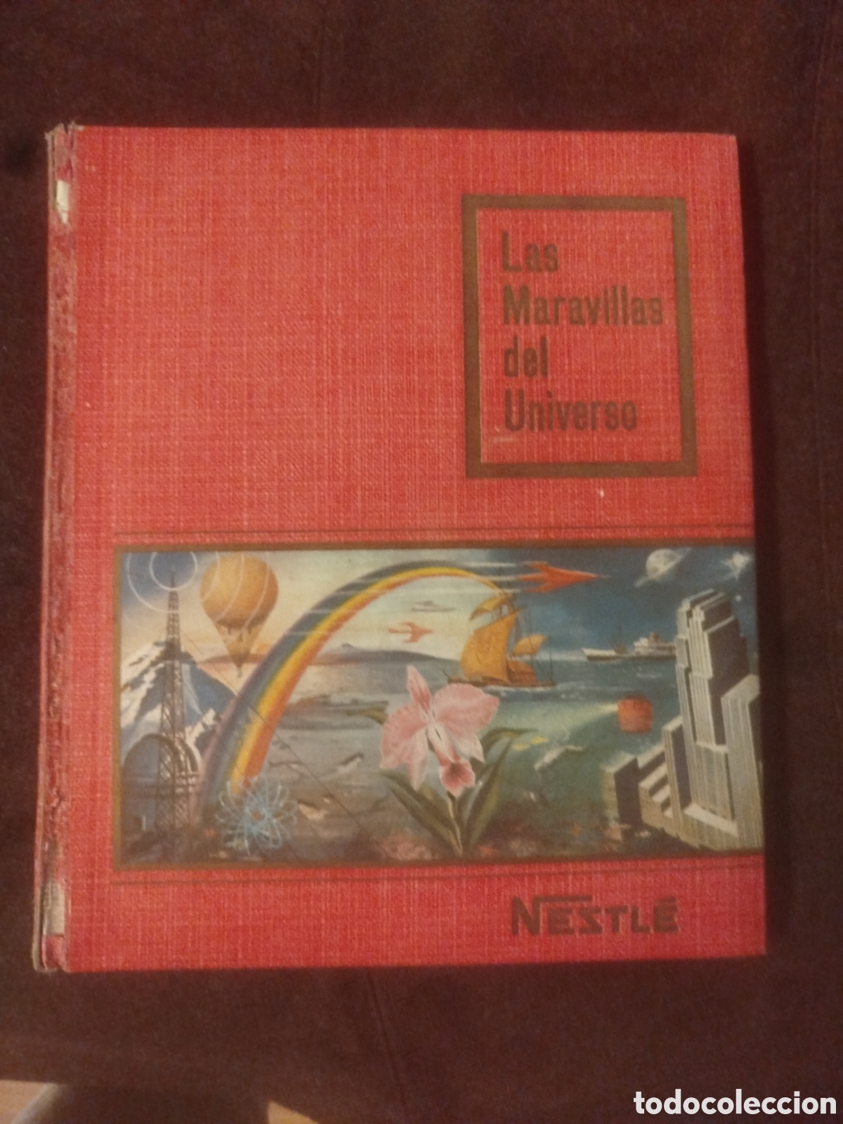 Coleccionismo &Aacute;lbum: Album las maravillas del universo Nestl&eacute; completo 1955