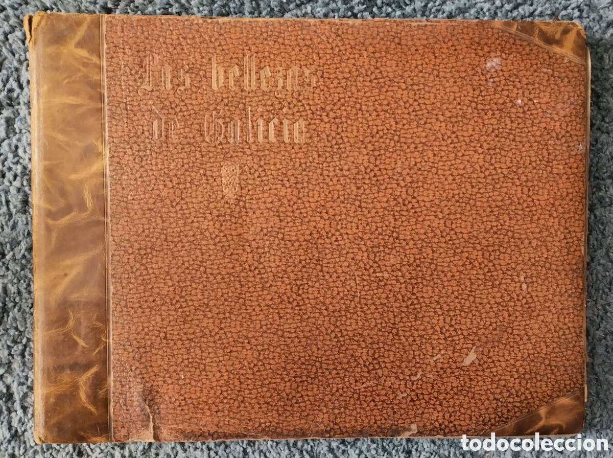 Coleccionismo &Aacute;lbum: antiguo ALBUM de LAS BELLEZAS DE GALICIA con aproximadamente UN SIGLO DE ANTIG&Uuml;EDAD completo