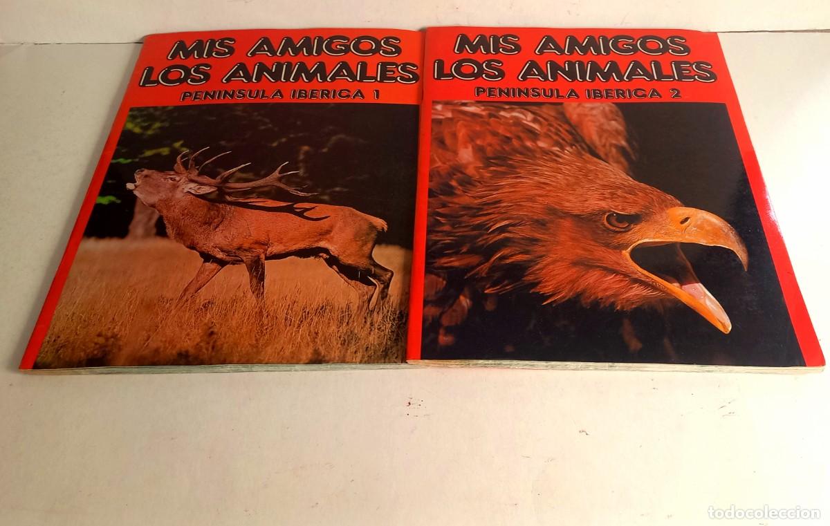 Coleccionismo &Aacute;lbum: DOS BONITOS &Aacute;LBUMS DE CROMOS COMPLETOS MIS AMIGOS LOS ANIMALES DE LA PEN&Iacute;NSULA IB&Eacute;RICA