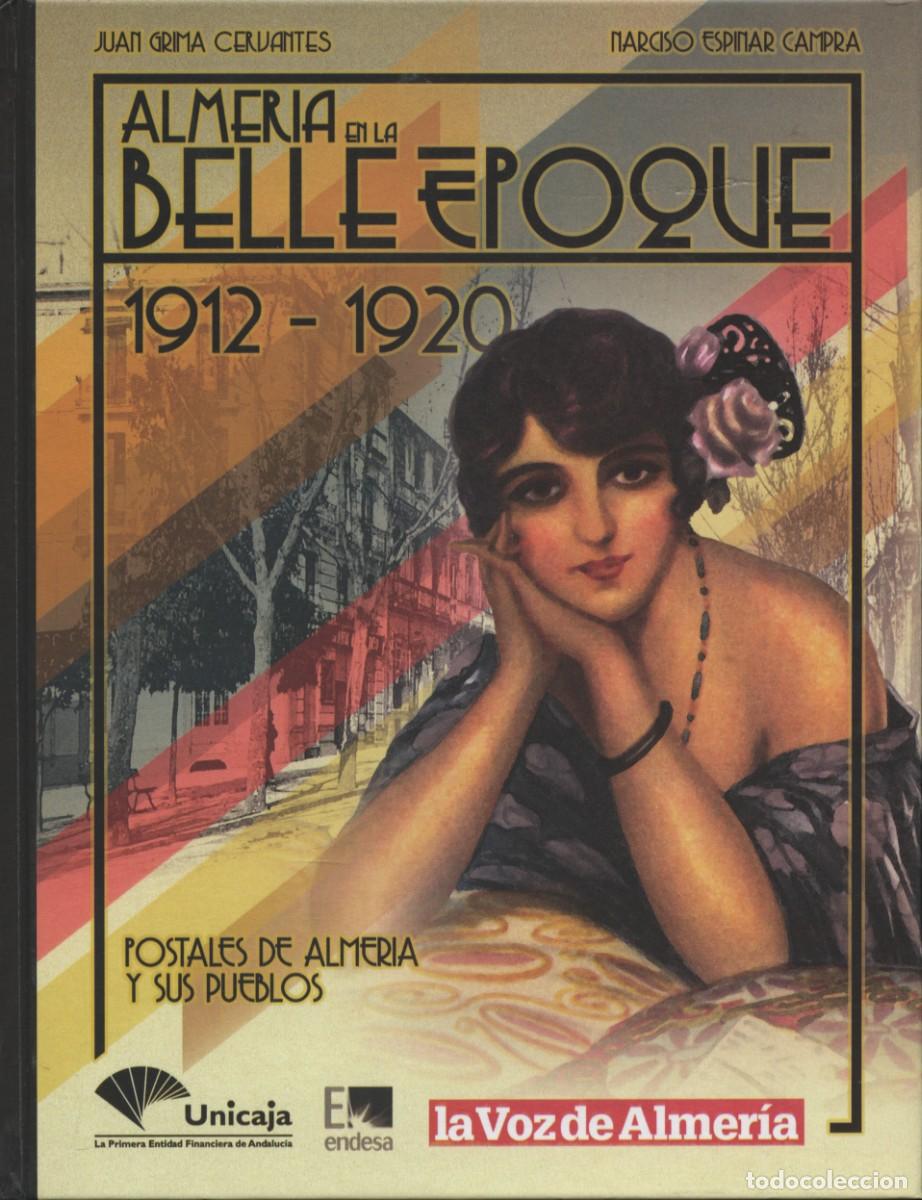 Coleccionismo &aacute;lbum: ALMER&Iacute;A EN LA BELLE EPOQUE. 1912-1920. POSTALES DE ALMER&Iacute;A Y SUS PUEBLOS