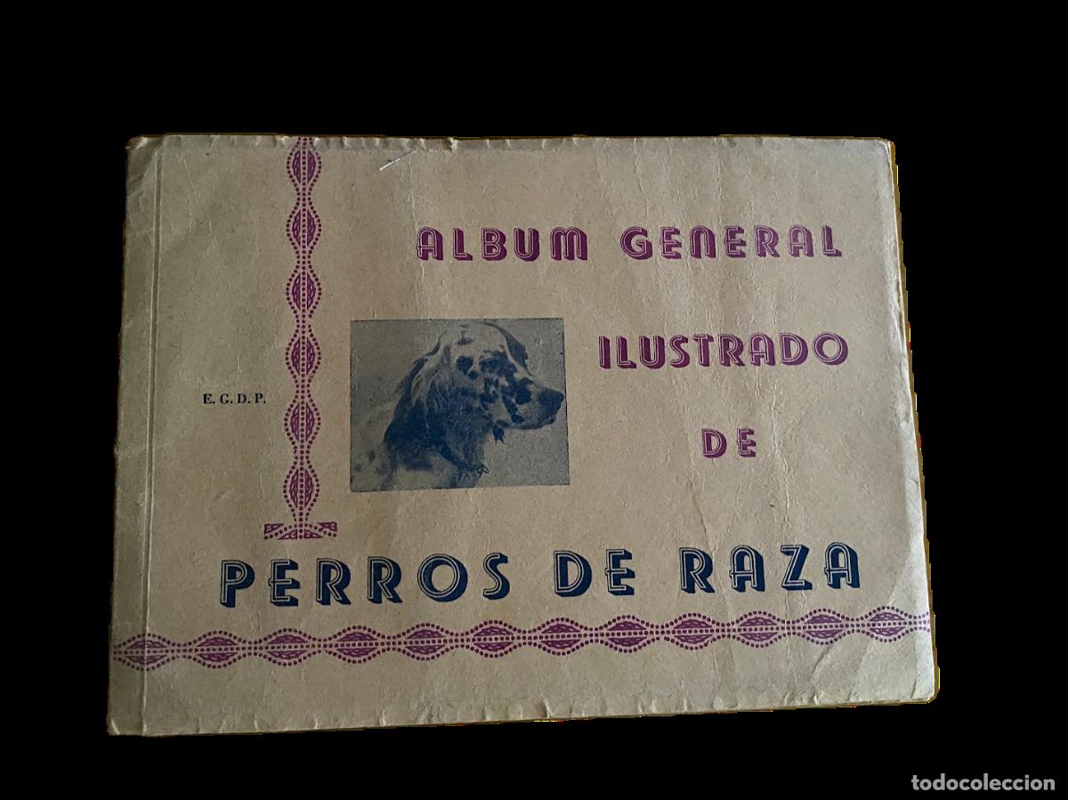 Coleccionismo &aacute;lbum: &Aacute;lbum general ilustrado de perros de raza