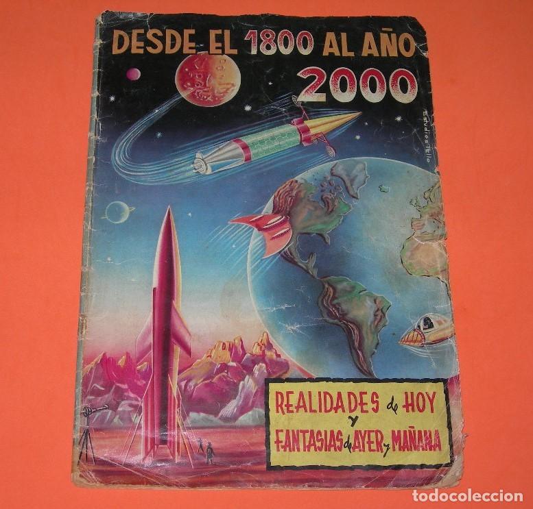 Coleccionismo &aacute;lbum: ALBUM COMPLETO DESDE EL 1800 AL A&Ntilde;O 2000 - REALIDADES DE HOY Y FANTASIAS DE AYER Y MA&Ntilde;ANA - 1954 -