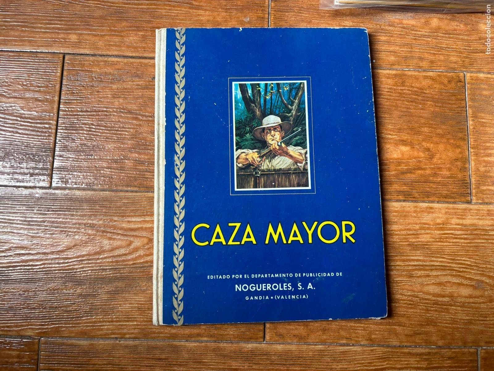 Coleccionismo &aacute;lbum: ALBUM CAZA MAYOR. CHOCOLATE NOGUEROLES RUIZ ROMERO TAPA DURA 1962. ALBUM DE CROMOS COMPLETO.