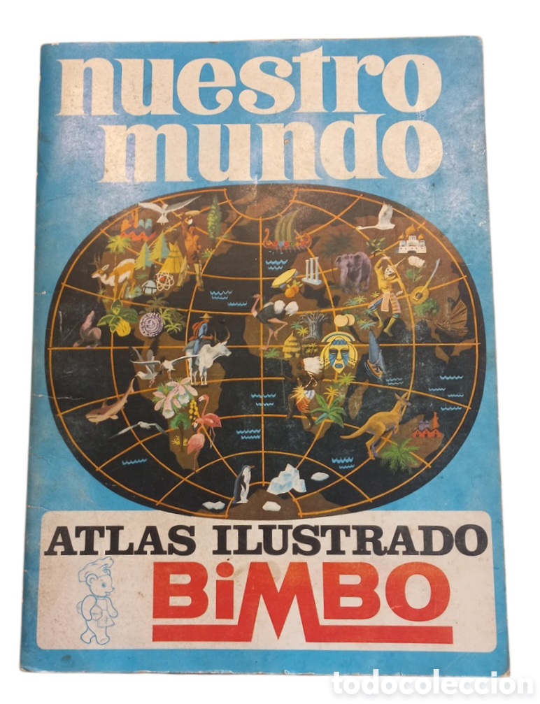 Coleccionismo &aacute;lbum: NUESTRO MUNDO ATLAS ILUSTRADO BIMBO . COMPLETO 16 PAG. GRAN TAMA&Ntilde;O 34X48