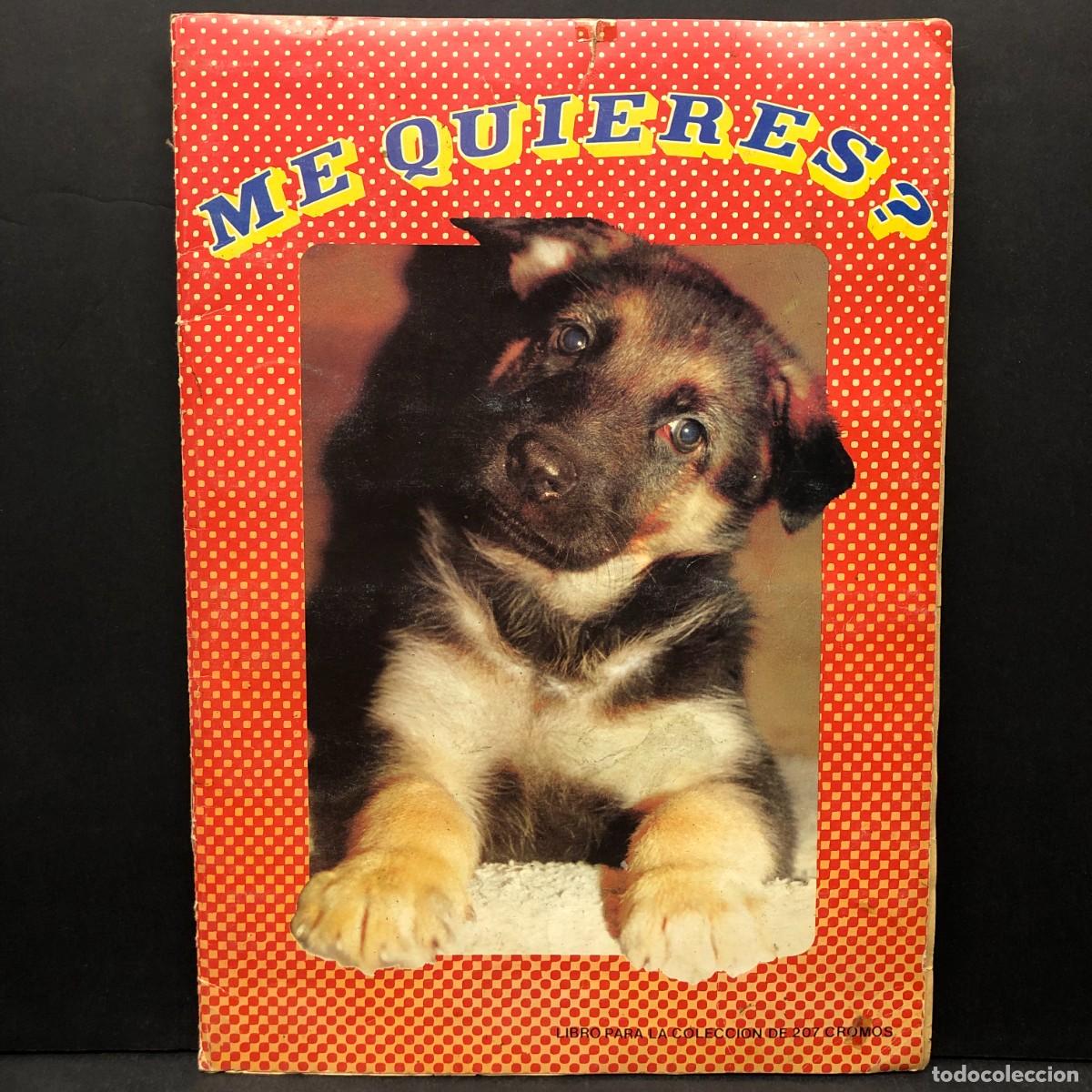 Coleccionismo &aacute;lbum: &Aacute;LBUM DE CROMOS - ME QUIERES? - COMPLETO A FALTA DE 1 CROMO - DALSA - ADOPTAR ANIMALES / 2110