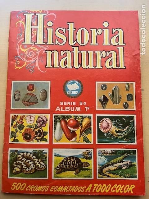Collectable Albums: HISTORIA NATURAL 1&ordm; ALBUM 1&ordf; EDICION CROMOS PEGADOS POR LA PARTE SUPERIOR