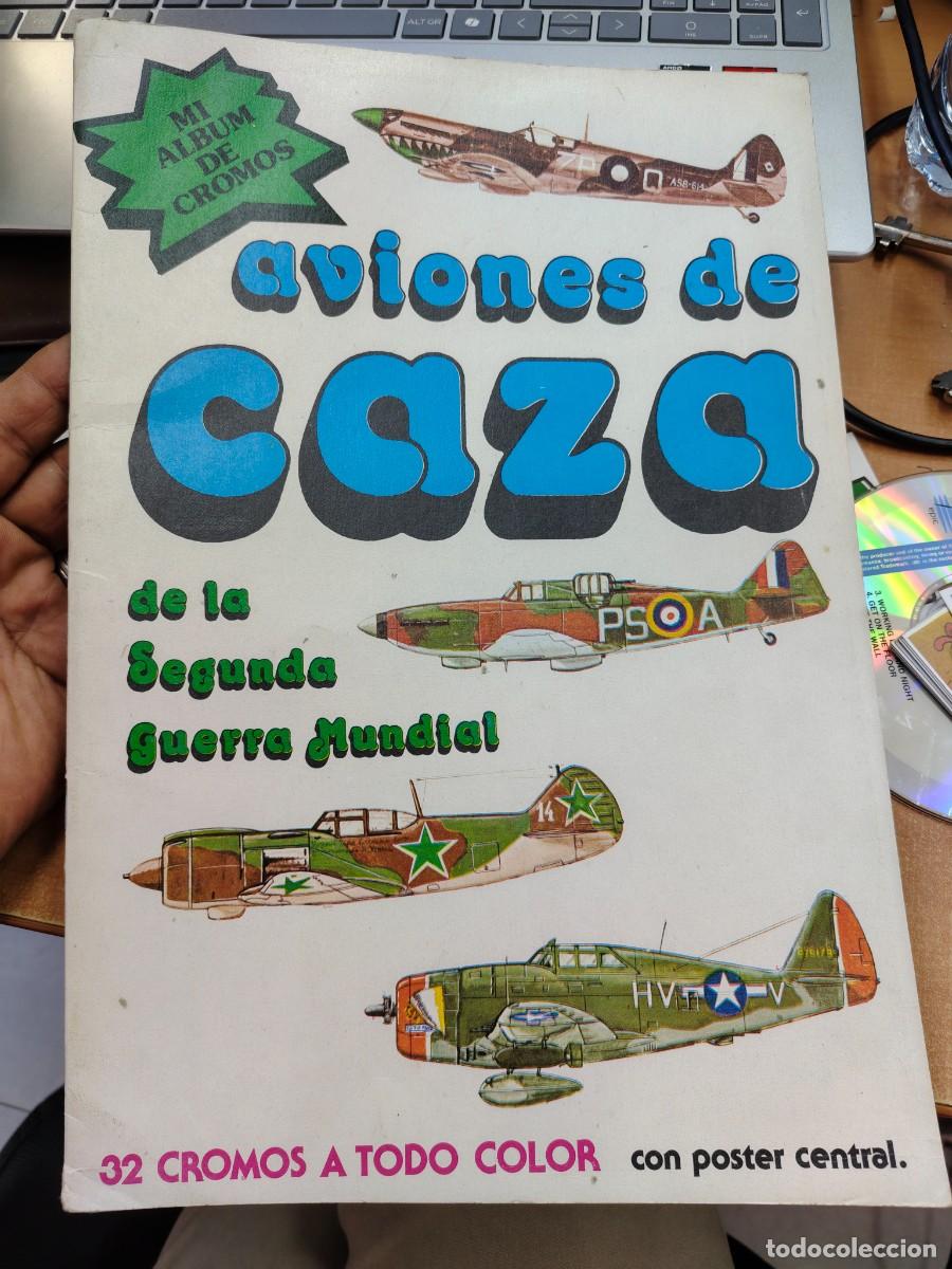 Coleccionismo &aacute;lbum: ALBUM DE CROMOS AVIONES DE CAZA DE LA SEGUNDA GUERRA MUNDIAL. COMPLETO . VER FOTOS ADICIONALES