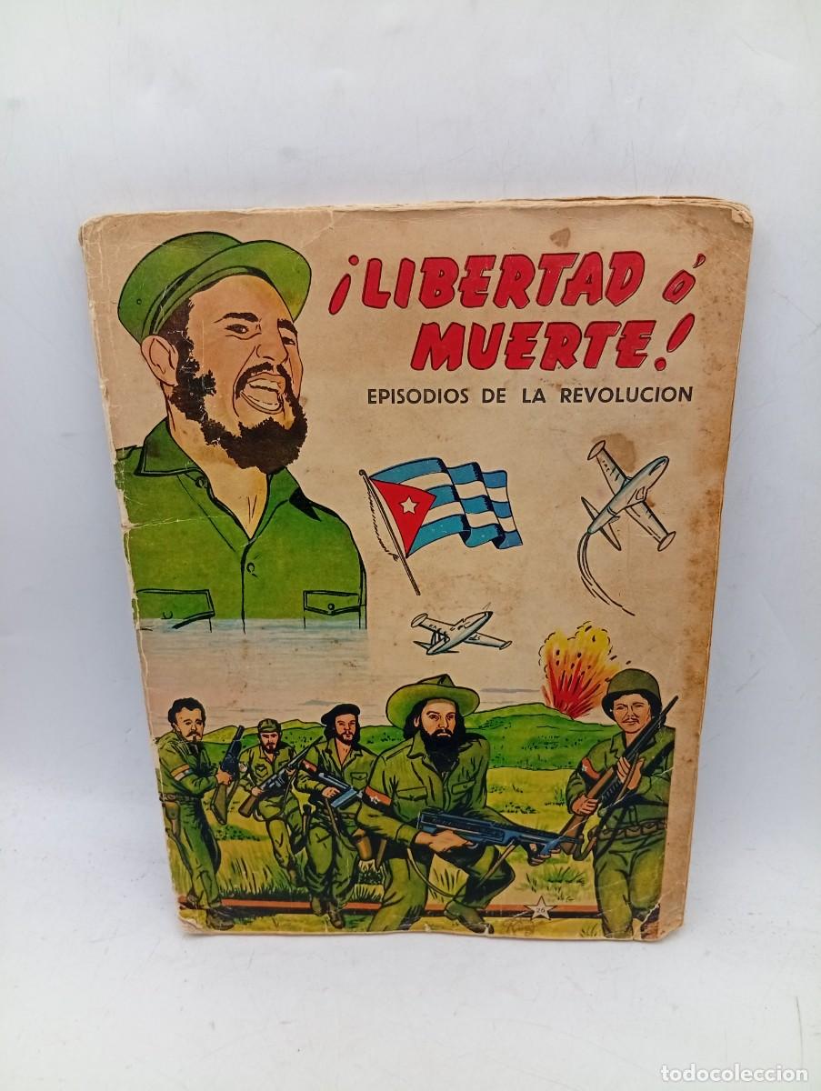 Coleccionismo &aacute;lbum: CUBA. &Aacute;LBUM COMPLETO &iexcl;LIBERTAD O MUERTE! EPISODIOS DE LA REVOLUCI&Oacute;N. A&Ntilde;OS 60. RAR&Iacute;SIMO. LEER