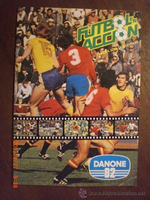 &Aacute;lbum de f&uacute;tbol completo: FUTBOL EN ACCION - DANONE - Foto 1