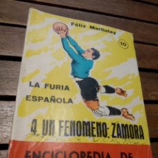 Álbum de fútbol completo: LA FURIA ESPAÑOLA IV / UN FENOMENO: ZAMORA / ENCICLOPEDIA DE LOS DEPORTES TOMO 10  FÉLIX MARTIALAY  