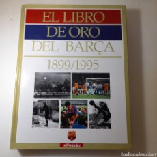 Álbum de fútbol completo: COLECCION, EL LIBRO DE ORO DEL BARSA. 1899/1995. COMPLETO. EL PERIODICO DE CATALUNYA.