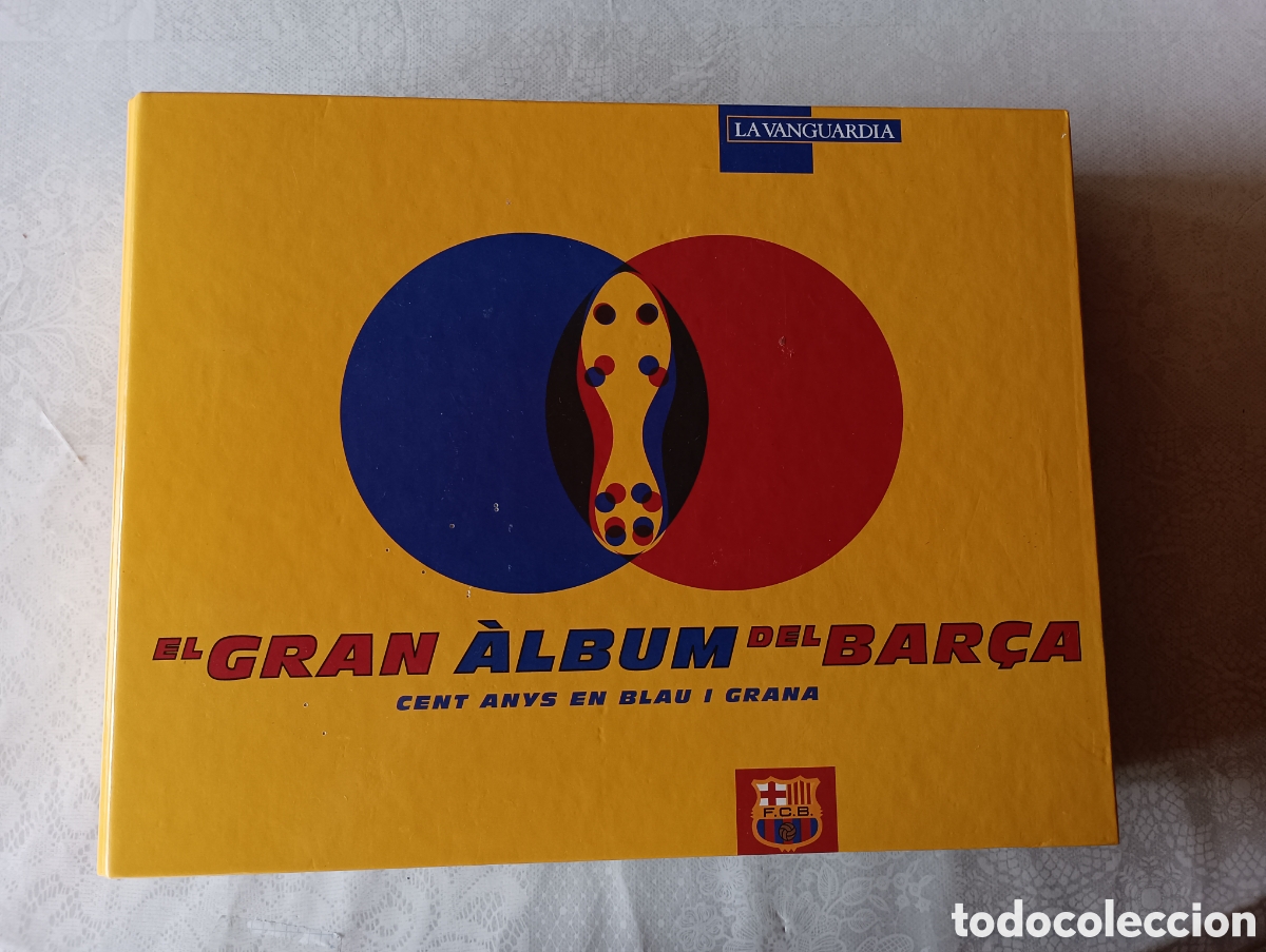 &Aacute;lbum di calcio completo: El gran &agrave;lbum del Bar&ccedil;a cent anys en blau i grana. De la Vanguardia.
