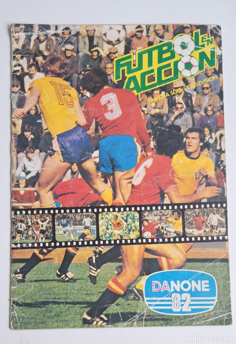 &Aacute;lbum de f&uacute;tbol completo: ANTIGUO ALBUM DE FUTBOL ACCION - COMPLETO - DANONE 82 -