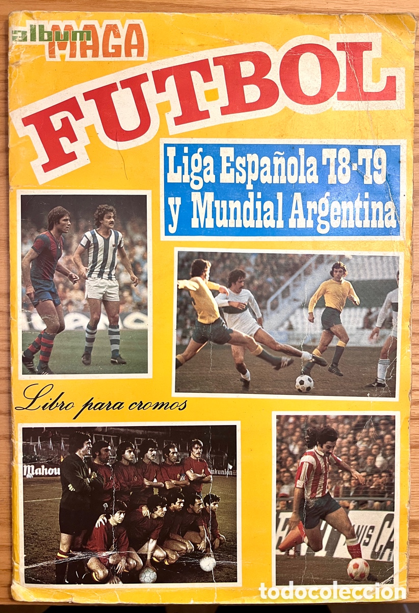 &Aacute;lbum de f&uacute;tbol completo: &Aacute;LBUM MAGA FUTBOL. Liga espa&ntilde;ola 78-79 y Mundial de Argentina