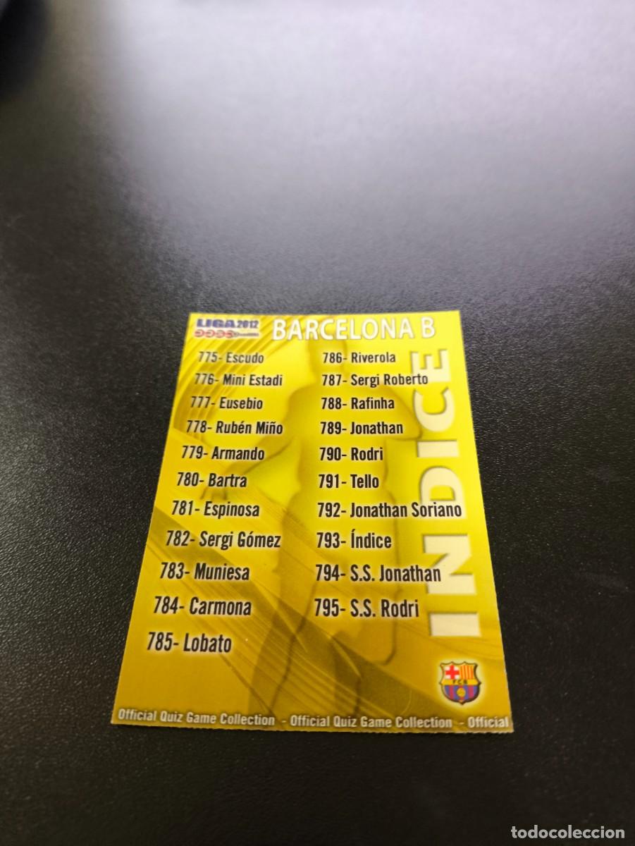 &Aacute;lbum de f&uacute;tbol completo: 793 INDICE BARCELONA B MUNDICROMO LIGA 2011 2012 11 12 PLATINUM NO PANINI ESTE MEGACRACKS