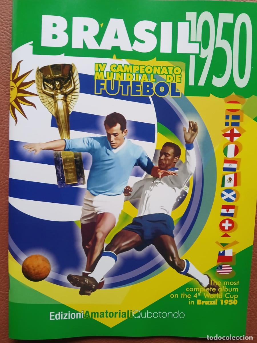 &Aacute;lbum de f&uacute;tbol completo: IV CAMPEONATO MUNDIAL DE FUTBOL. BRASIL 1950. QUBOTONDO. COLECCI&Oacute;N COMPLETA DE 385 CROMOS SIN PEGAR.
