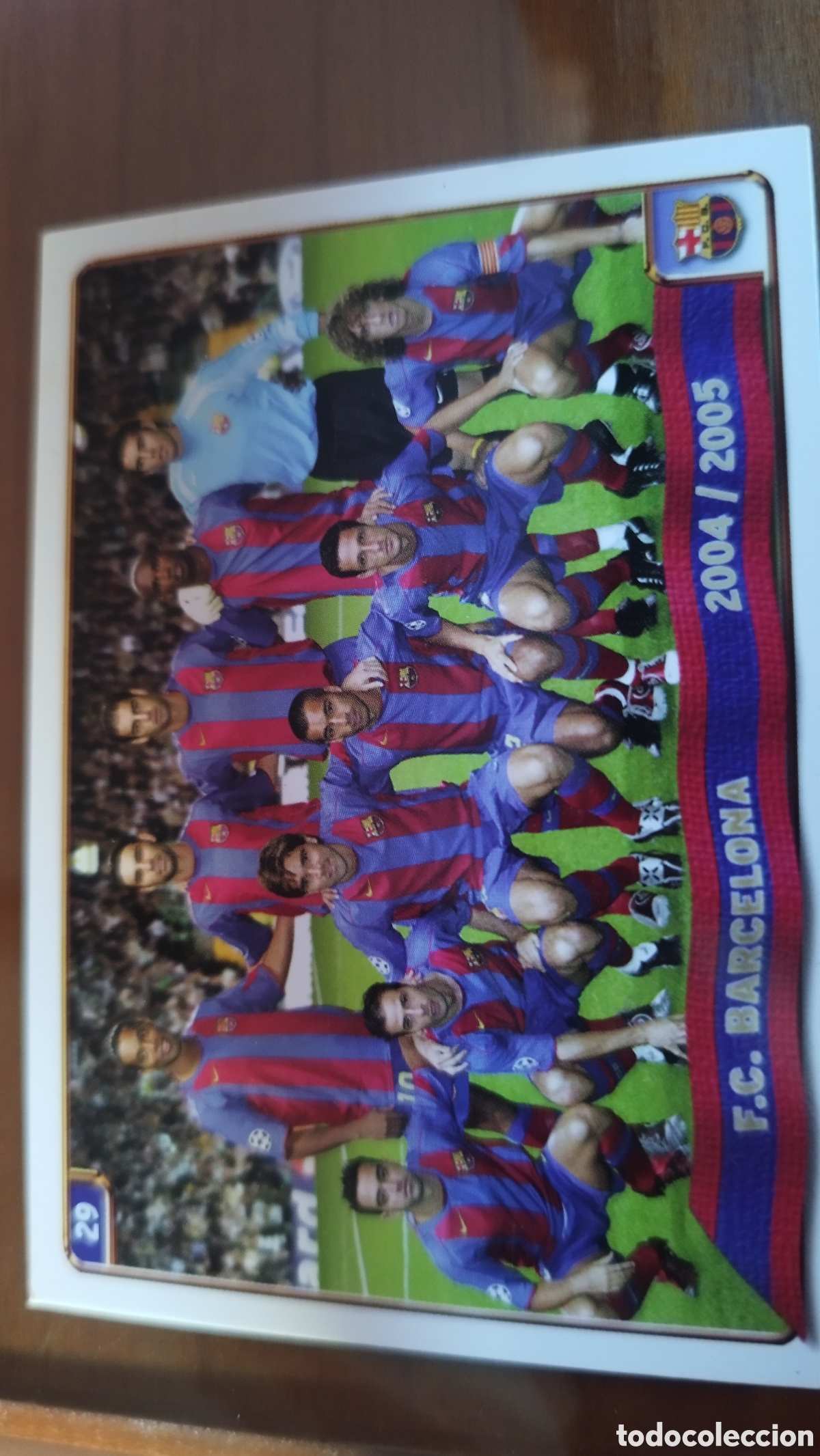 &Aacute;lbum de f&uacute;tbol completo: PLANTILLA BARCELONA # 29 (HIMNO EN ESPA&Ntilde;OL) De las fichas de la liga Mundicromo 2005