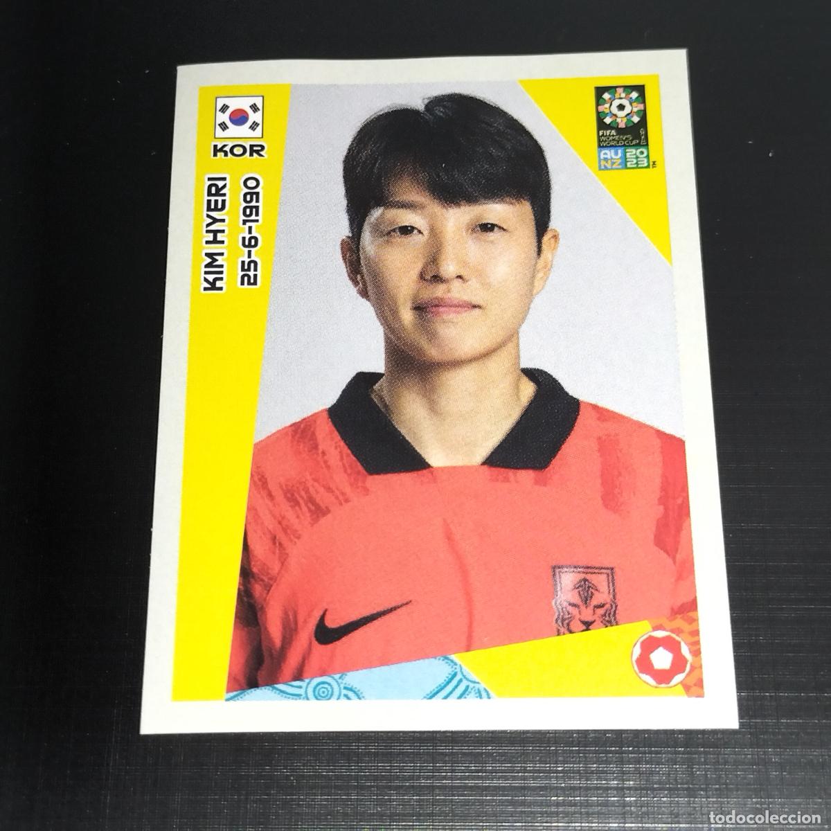 &Aacute;lbum de f&uacute;tbol completo: 568 KIM HYERI KOREA COREA CROMO FIFA WOMEN'S WORLD CUP AU NZ PANINI MUNDIAL FEMENINO 23 2023