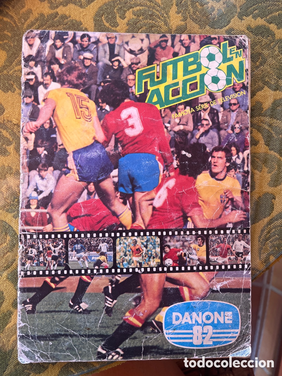 &Aacute;lbum de f&uacute;tbol completo: &Aacute;lbum de cromos &ldquo;F&uacute;tbol en Acci&oacute;n&rdquo; de Danone 1982