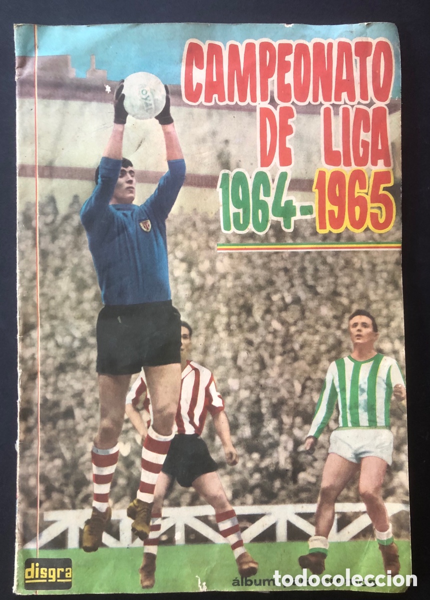 Complete Football Album: CAMPEONATO DE LIGA 1964 1965 - DISGRA - 253 CROMOS CASI COMPLETO A FALTA DE TRES CROMOS -