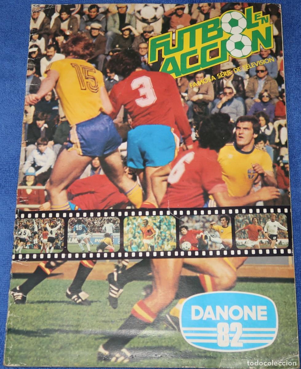 Album de football complet: Futbol en Acci&oacute;n - Mundial 82 - Danone &iexcl;Completo!