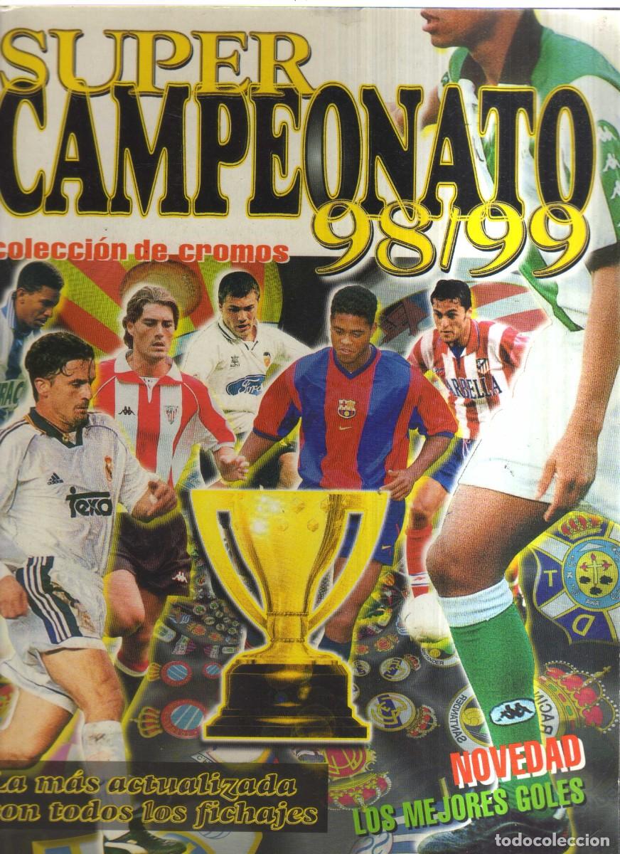 &Aacute;lbum de f&uacute;tbol completo: SUPER CAMPEONATO 98-99 COLECCION DE CROMOS