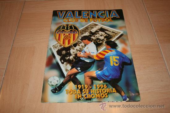Collectionnisme sportif: PASTAS ALBUM HISTORIA DEL VALENCIA C. F 1916-1996 (ED. ESTE)