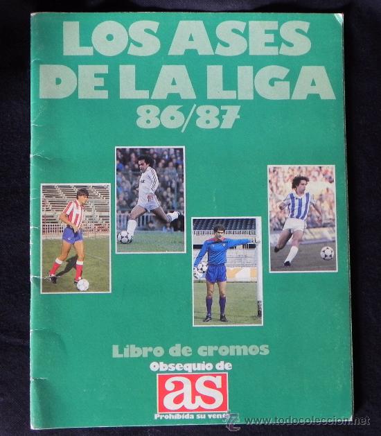 Collectionnisme sportif: &Aacute;LBUM LOS ASES DE LA LIGA 86 87 LIBRO DE CROMOS AS - INCOMPLETO - A&Ntilde;O 1986 1987 - F&Uacute;TBOL DEPORTE