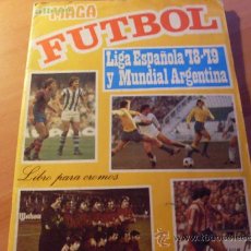Coleccionismo deportivo: LIGA ESPAÑOLA 78 - 79 Y MUNDIAL ARGENTINA ( MAGA ) CON 211 CROMOS DE LOS 324 (AB-1)
