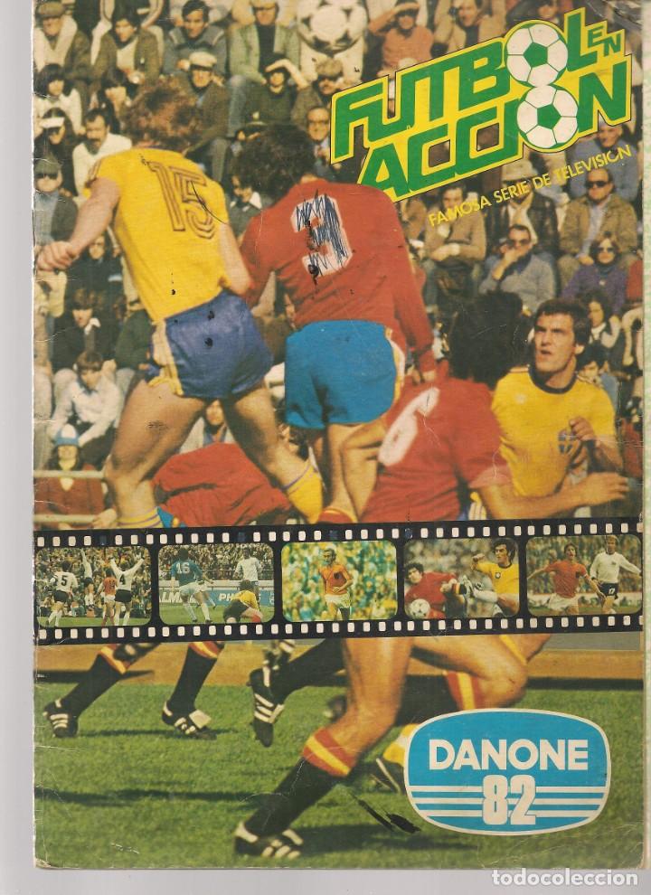 Colecionismo desportivo: FUTBOL EN ACCI&Oacute;N. DANONE&acute;82. &Aacute;LBUM INCOMPLETO: TIENE 64 CROMOS. (RF.M.I.)