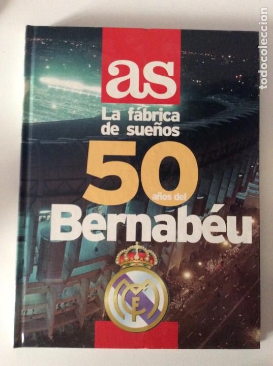 Collectionnisme sportif: 50 a&ntilde;os del Bernabeu. AS. Real Madrid
