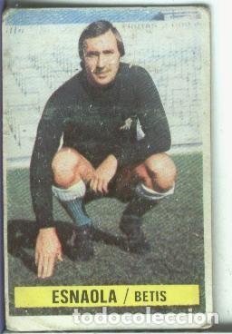 Coleccionismo deportivo: Cromos Ediciones Este: Liga 74-75: Esnaola del Betis - Varios