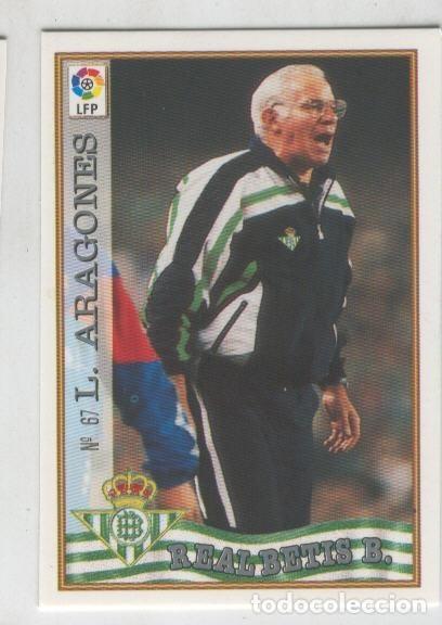 Coleccionismo deportivo: Cromo Liga 97/98: Betis numero 67: Luis Aragones - Varios