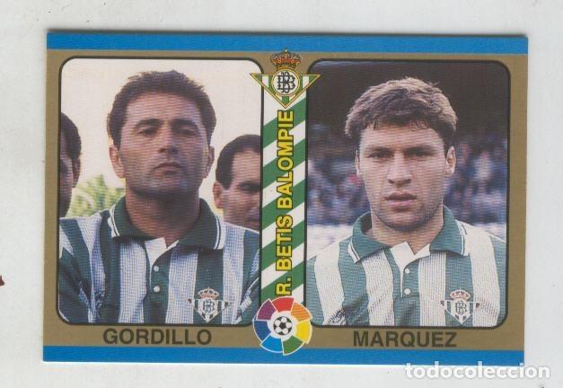 Colecionismo desportivo: Cromo Liga 95: Betis: Gordillo y Marquez - Varios