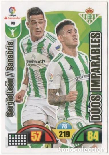 Coleccionismo deportivo: Cromo E00647: Album 2-Trading Car Game 2017-18, Sergio Le&oacute;n-Sanabria-D&Uacute;OS IMPARABLES: Real Betis Bal