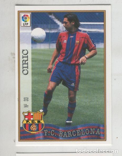 Coleccionismo deportivo: Cromo Liga 97/98: F.C.Barcelona numero 33: Ciric - Varios