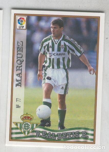 Coleccionismo deportivo: Cromo Liga 97/98: Betis numero 77: Marquez - Varios