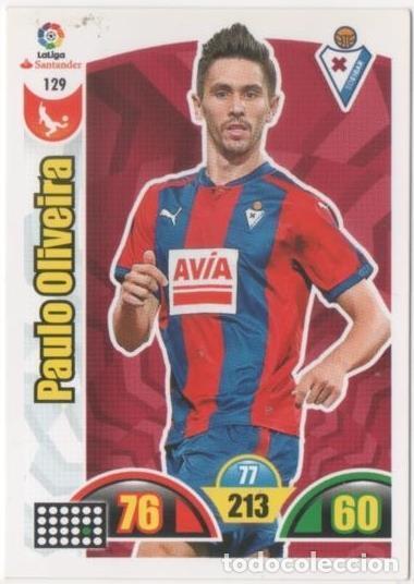 Colecionismo desportivo: Cromo E00676: Album 2-Trading Car Game 2017-18, Paulo Oliveira: SD Eibar. Defensa - LFP