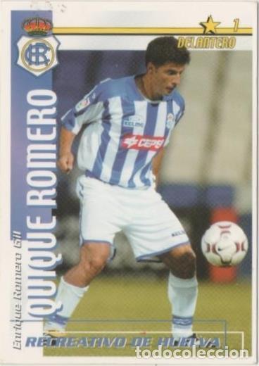 Sammelleidenschaft Sport: Cromo E00225: Fichas de la Liga 2003: Quique Romero: Recreativo de Huelva. Delantero - LFP