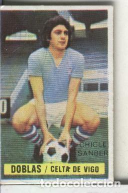 Coleccionismo deportivo: Cromos: Chicle Sanber: liga 74-75: Doblas del Celta de Vigo - Varios