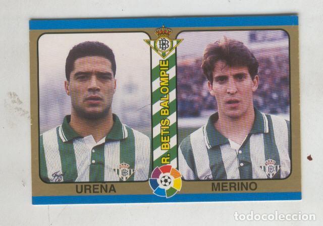 Coleccionismo deportivo: Cromo Liga 95: Betis: Ure&ntilde;a y Merino - Varios
