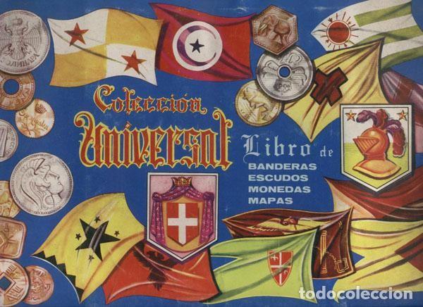 Colecionismo desportivo: Album de Cromos: Coleccion Universal: album INCOMPLETO, libro de banderas,escudos,monedas,mapas - Va