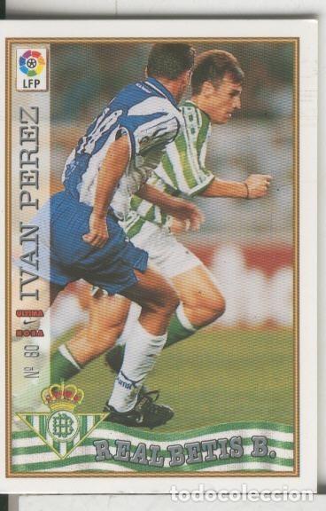 Colecionismo desportivo: Cromos: Las Fichas de la liga 97-98: Real Betis numero 080: Ivan Perez - Varios