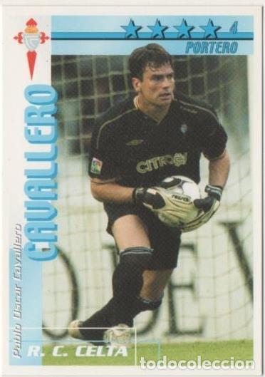 Colecionismo desportivo: Cromo E00060: Fichas de la Liga 2003, Cavallero: R.C. Celta. Portero - LFP