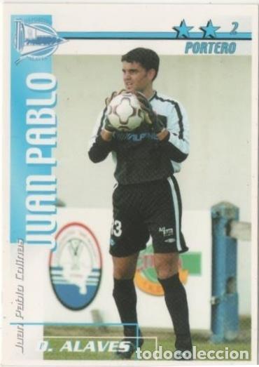 Colecionismo desportivo: Cromo E00005: Fichas de la Liga 2003, Juan Pablo: D. Alaves. Portero - LFP
