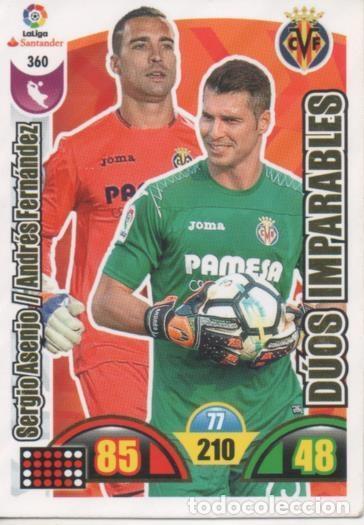 Coleccionismo deportivo: Cromo E002970: Trade Card Game Adrenalyn. Liga 2017-18, D&uacute;pos i&ccedil;mparables. Sergio Asenjo/Andr&eacute;s Fern