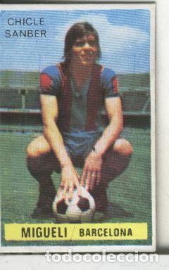 Collezionismo sportivo: Cromos: Chicle Sanber: liga 74-75: Miguel del Barcelona - Varios