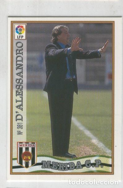 Coleccionismo deportivo: Cromo Liga 97/98: C.P.Merida numero 361: D&acute;Alesandro (entrenador) - Varios