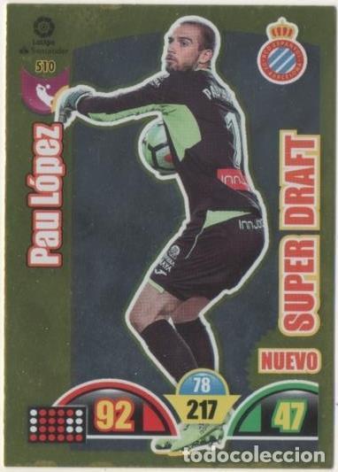 Coleccionismo deportivo: Cromo E00950: Album 2-Trading Car Game 2017-18, Pau L&oacute;pez-SUPER DRAFT: R.C.D. Espa&ntilde;ol. Portero - LFP