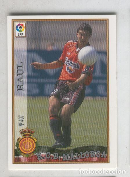 Sports collectibles: Cromo Liga 97/98: R.C.D.Mallorca numero 407: Raul - Varios